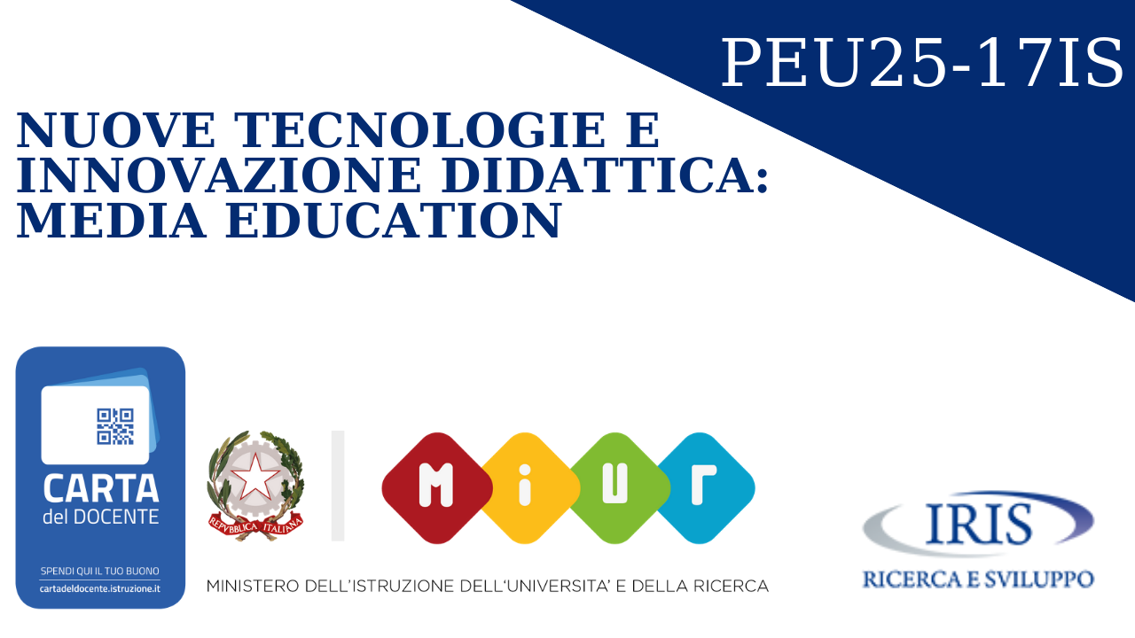 Nuove Tecnologie e innovazione didattica: Media education - PEU25-17IS